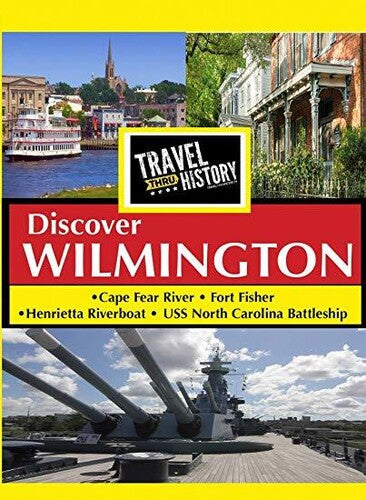 Travel Thru History Discover Wilmington - Travel Thru History Discover Wilmington - DVD