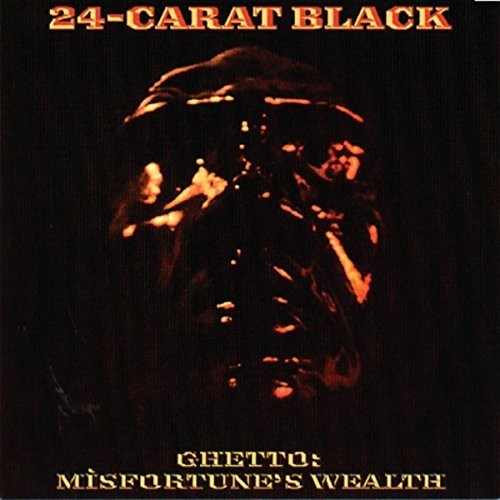 24-Carat Black - Ghetto: Misfortune's Wealth Vinyl Record