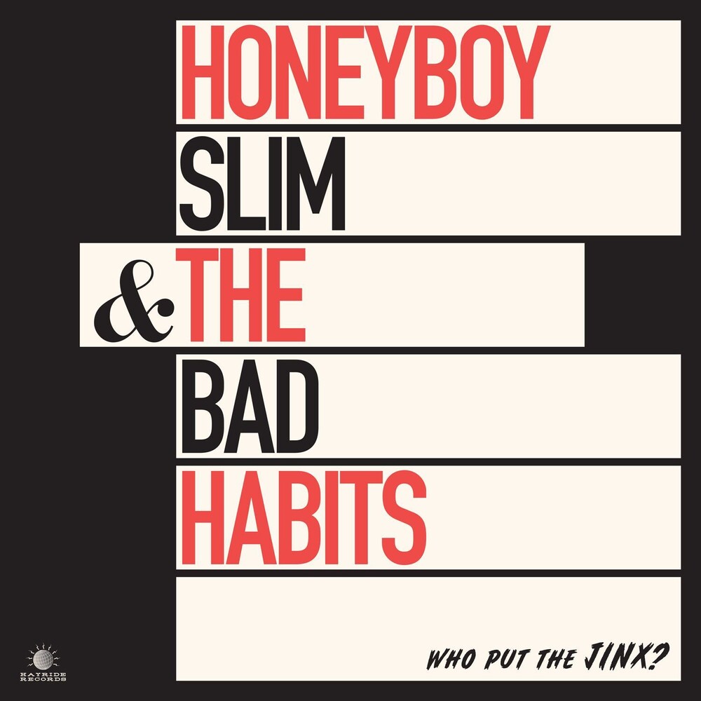 Honeyboy Slim & The Bad Habits - Who Put The Jinx? [LP] Vinyl Record
