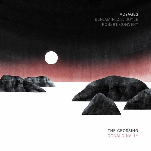 Boyle / Crossing / Nally - Voyages - Music CD