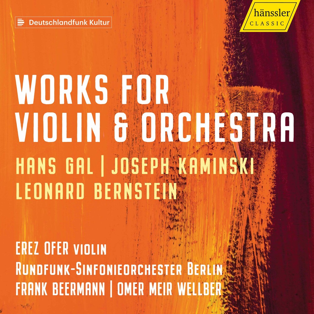 the album cover for Bernstein / Ofer / Wellber - Works for Violin & Orchestra