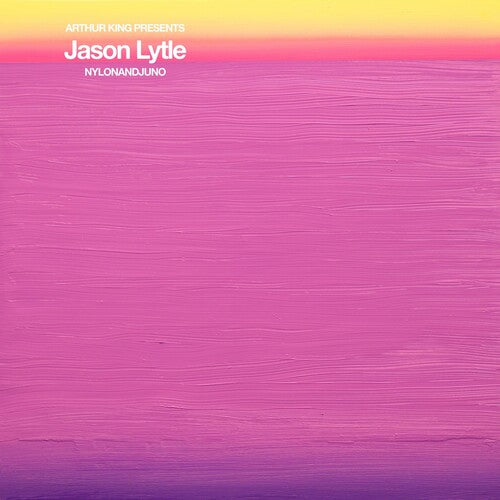 Lytle,jason - Arthur King Presents Jason Lytle: Nylonandjuno - Vinyl Record