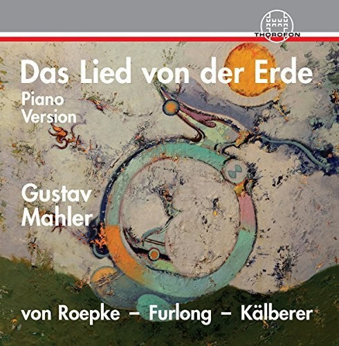 Mahler / Kaelberer / Furlong - Das Lied Von Der Erde - Music CD