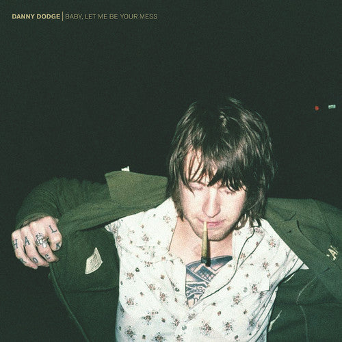 Danny Dodge - Baby Let Me Be Your Mess [LP] Vinyl Record