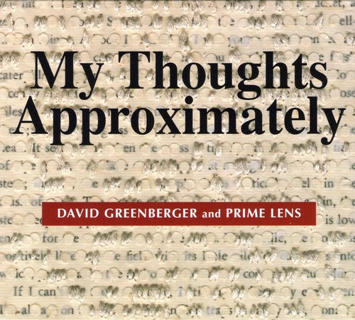 the album cover for David Greenberger / Prime Lens - My Thoughts Approximately