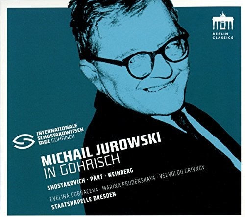 Shostakovich / Dresden / Jurowski - Michael Jurowski In Gohrisch - Music CD