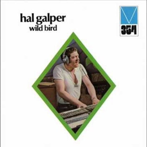 the album cover for Hal Galper - Wild Bird [Remastered] (Jpn)