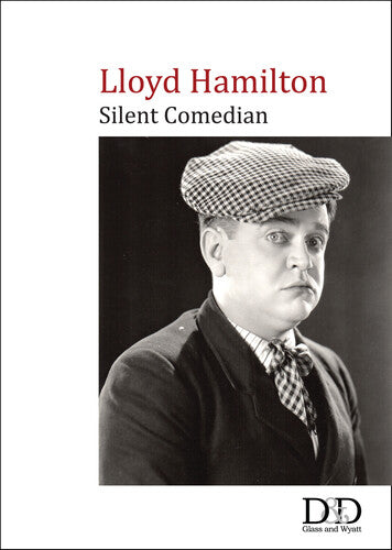 Lloyd Hamilton: Silent Comedian - Lloyd Hamilton: Silent Comedian - DVD