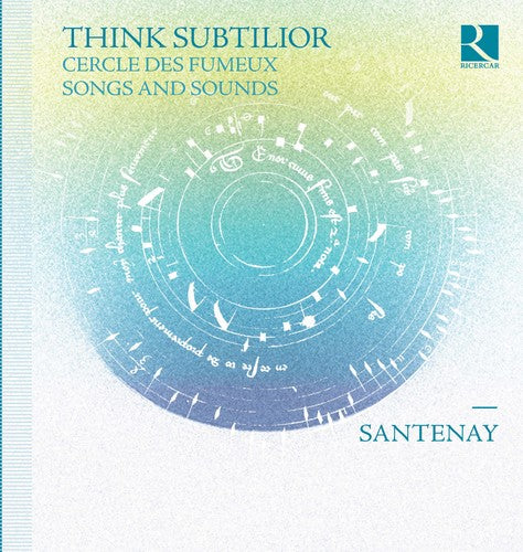 the album cover for Ciconia / Santenay - Think Subtilior