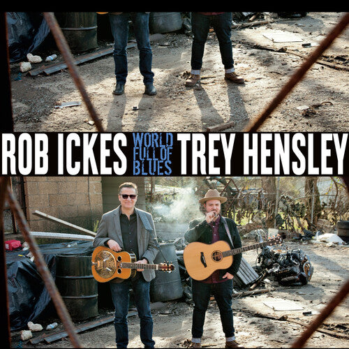 Ickes,rob / Hensley,trey - World Full Of Blues - Music CD