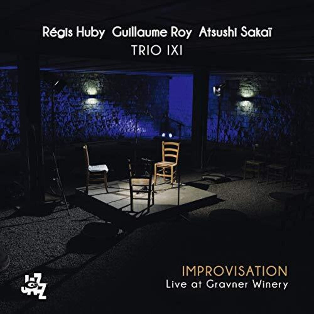 the album cover for Trio Ixi / Huby Regis / Guillaume,Roy / Atsushi - Improvisation: Live At Gravner Winery
