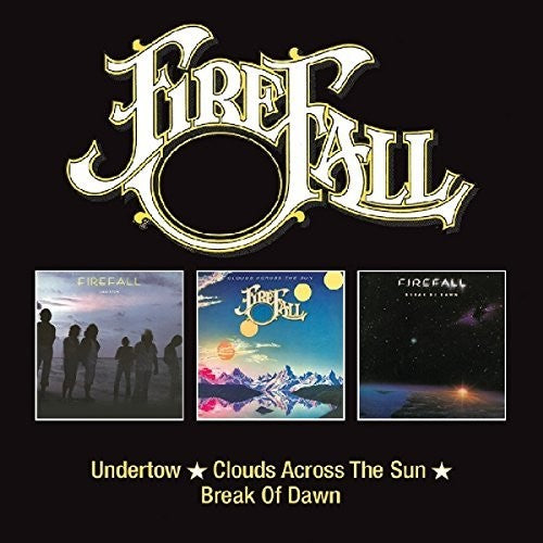 Firefall - Undertow / Clouds Across The Sun / Break Of Dawn - Music CD