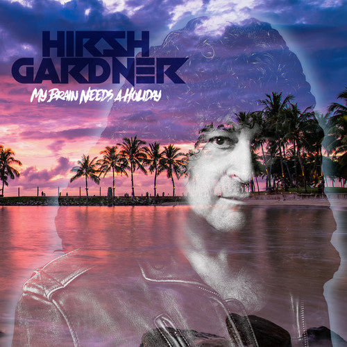 the album cover for Hirsh Gardner - My Brain Needs A Holiday