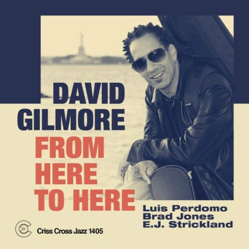 Gilmore,david - From Here To Here - Music CD