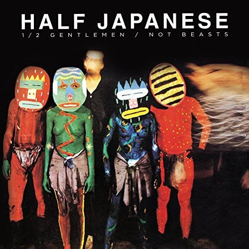 Half Japanese - Half Gentlemen Not Beasts - Vinyl Record
