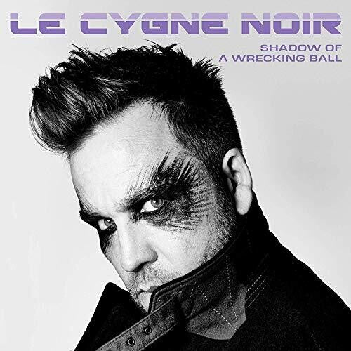 Le Cygne Noir - Shadow Of A Wrecking Ball - Music CD