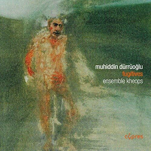 Durruoglu / Ensemble Kheops - Fugitives - Music CD