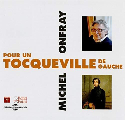 Onfray,michel - Pour Un Tocqueville De Gauche - Music CD