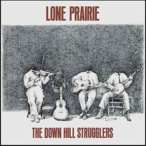 Down Hill Strugglers - Lone Prairie - Vinyl Record