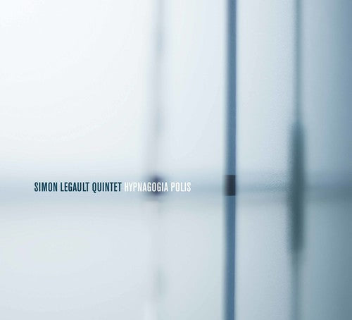 Legault / Legault - Hypnagogia Polis - Music CD