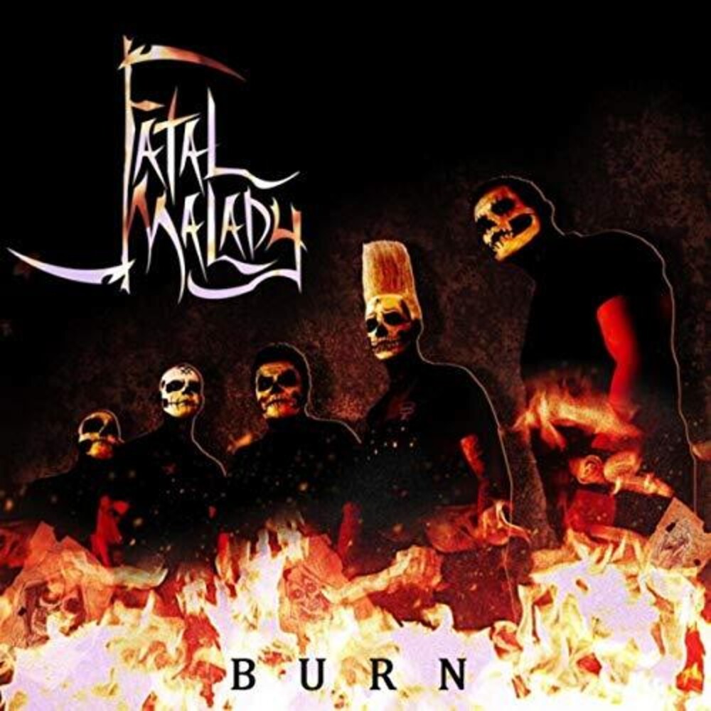 the album cover for Fatal Malady - Burn