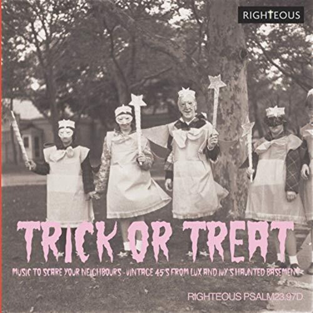 the album cover for Trick Or Treat Music To Scare Your Neighbours - Trick Or Treat: Music To Scare Your Neighbours - Vintage 45S From Lux & Ivy's Haunted Basement / Various