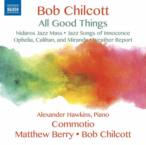Chilcott / Greenaway / Scott - All Good Things - Music CD