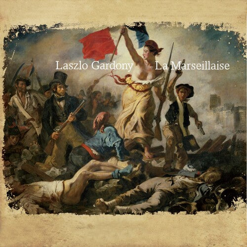 Gardony,laszlo - La Marseillaise - Music CD