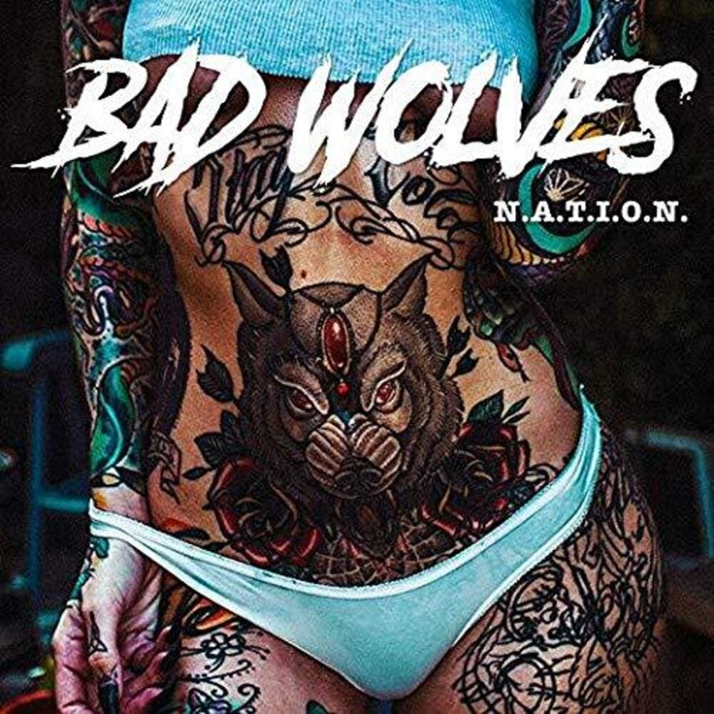 the album cover for Bad Wolves - N.A.T.I.O.N. [Clean]
