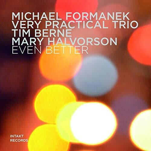 Formanek / Berne / Halvorson - Even Better - Music CD