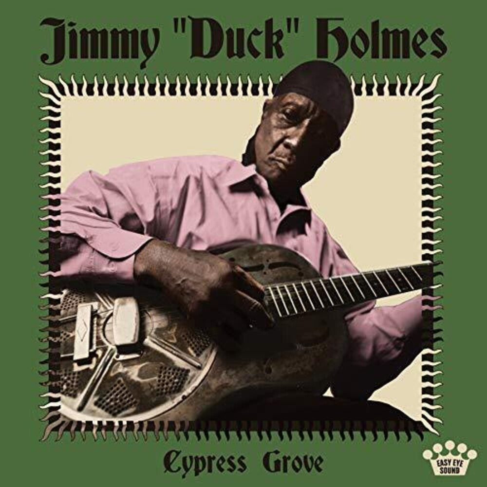 Jimmy "Duck" Holmes - Cypress Grove [LP] Vinyl Record