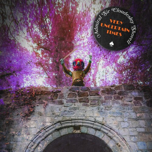 Admiral Sir Cloudesley Shovell - Very Uncertain Times - Music CD