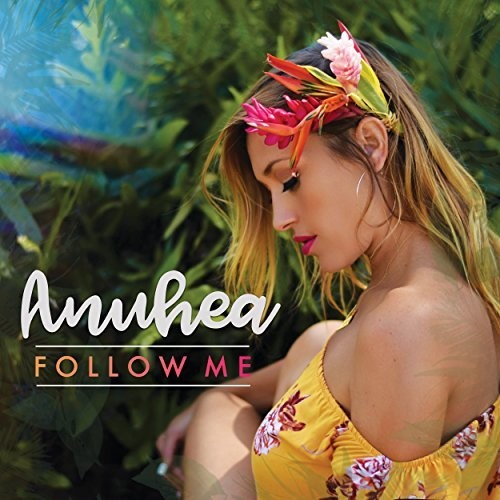 the album cover for Anuhea - Follow Me [Digipak]