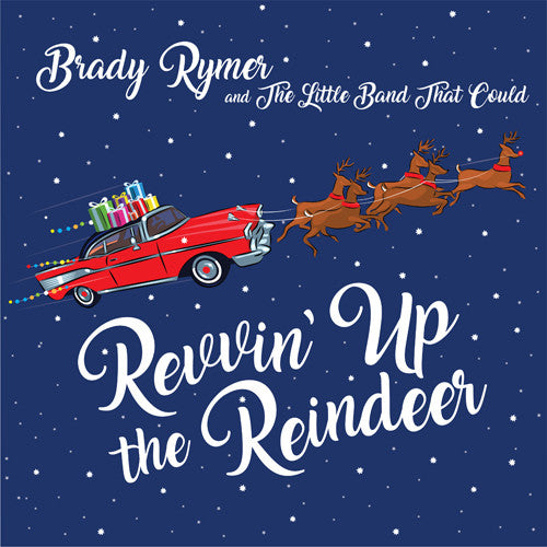 Rymer,brady / Little Band That Could - Revvin' Up The Reindeer - Music CD