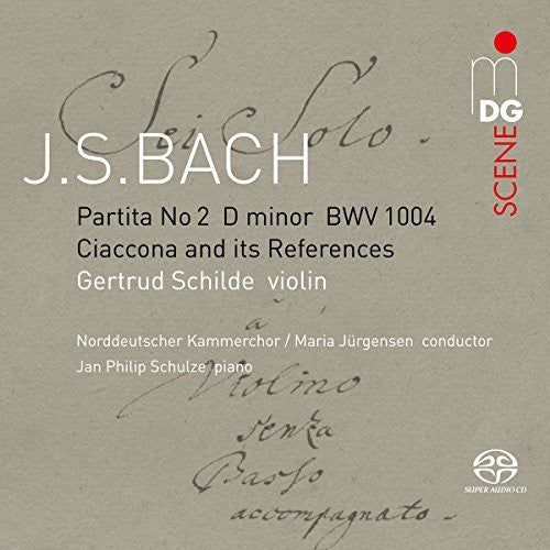 Bach,j.s. / Schilde / Schulze - Ciaconna Bwv 1004 / Its Choral References - Super Audio CD