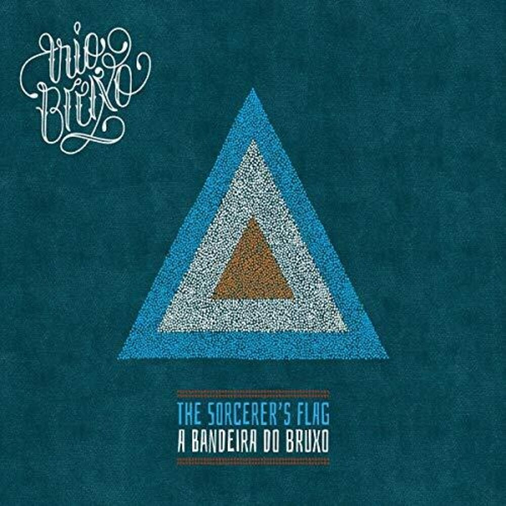 the album cover for Trio Bruxo - The Sorcerer's Flag (A Bandeira Do Bruxo)