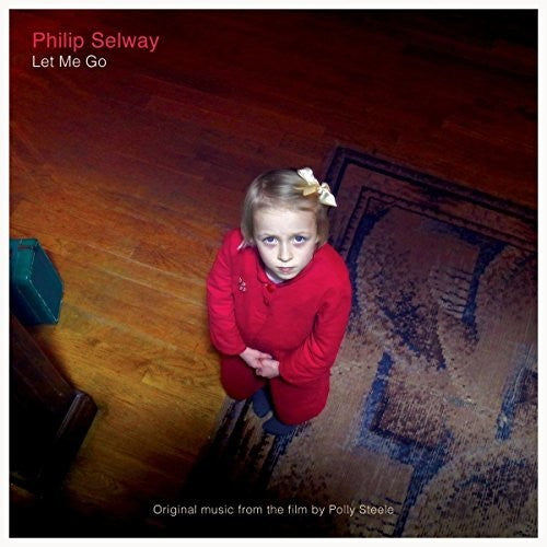 Selway,philip - Let Me Go - O.s.t. - Music CD