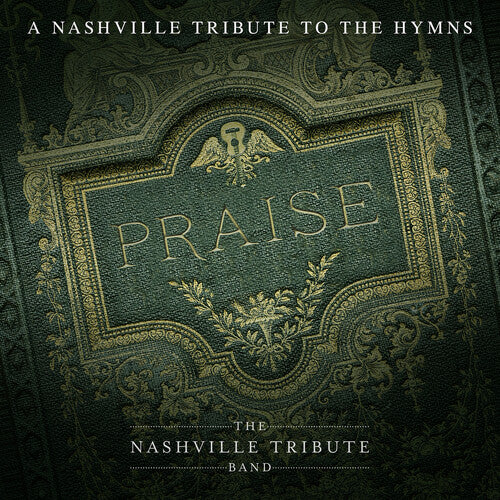 Nashville Tribute Band - Praise: A Nashvillle Tribute To The Hymns - Music CD