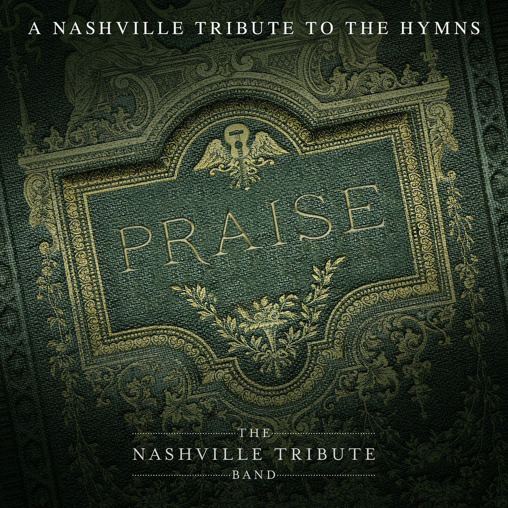 Praise: A Nashvillle Tribute To The Hymns Music CD