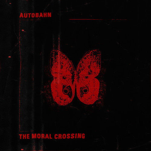 Autobahn - The Moral Crossing [LP] Vinyl Record