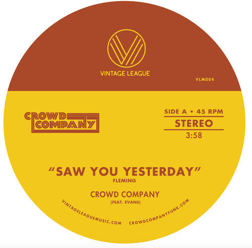 Crowd Company - Saw You Yesterday / Can't Get Enough Vinyl Record