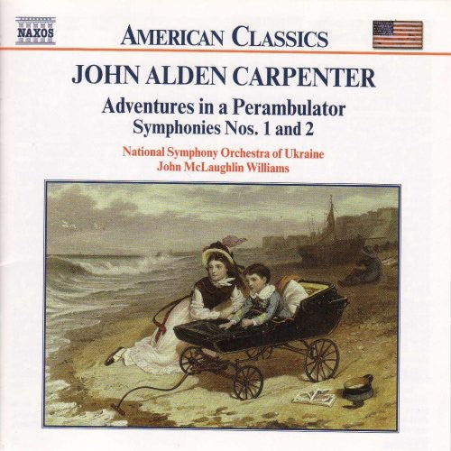 Carpenter / Williams / Nat'l Sym Orch Of Ukraine - Adventures In A Perambulator / Symphonies 1 & 2 - Music CD