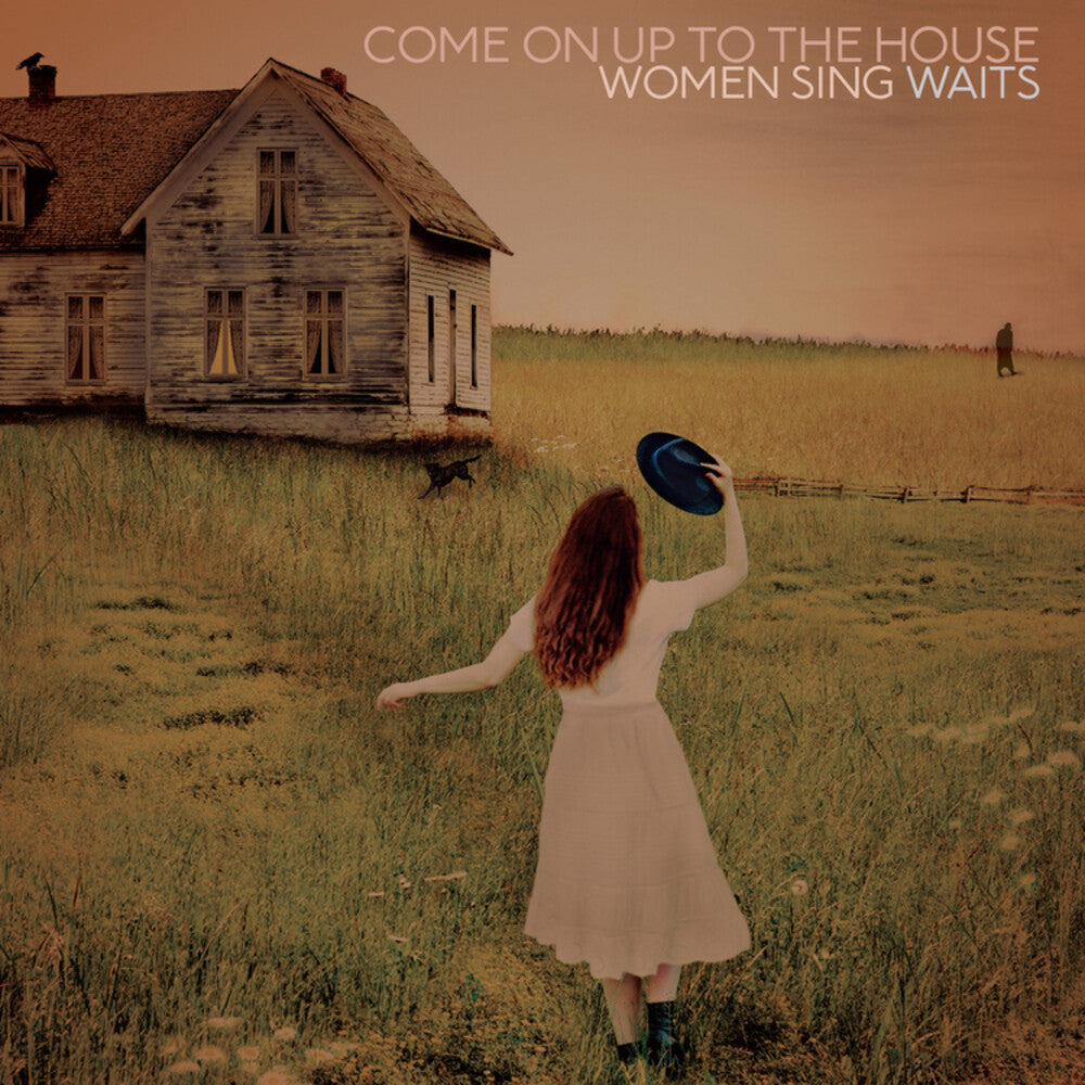 Come On Up To The House: Women Sing Waits Music CD