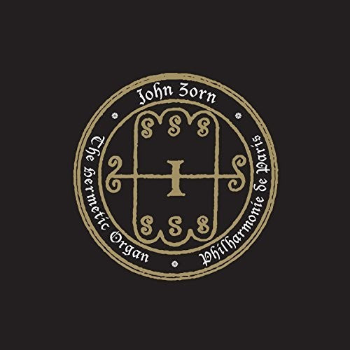 Zorn,john - Hermetic Organ - Philharmonie De Paris - Music CD