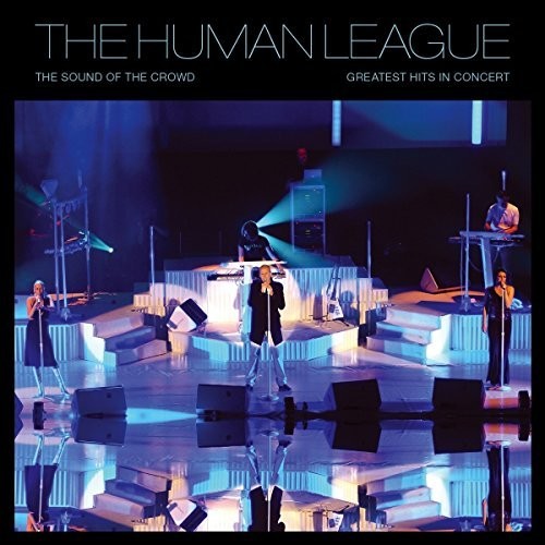 The Human League - Sound Of The Crowd: Greatest Hits Live Vinyl Record