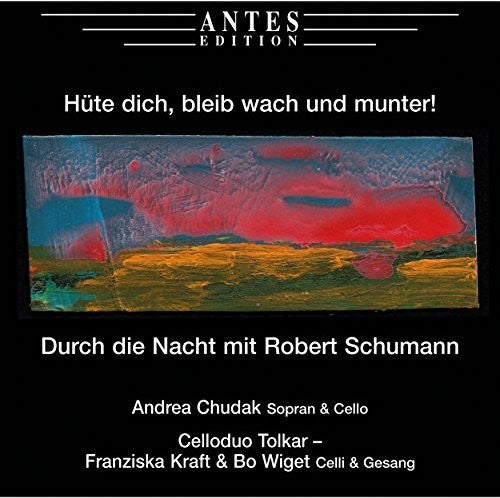 the album cover for Schumann / Chudak - Huete Dich Bleib Wach Und Munter