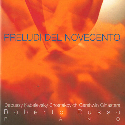 Debussy / Russo - Preludi Del Novecento / Roberto Russo - Music CD
