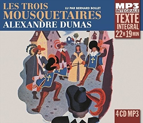 Dumas,alexandre - Les Trois Mousquetaires / Lu Par Bernard Bollet - Music CD