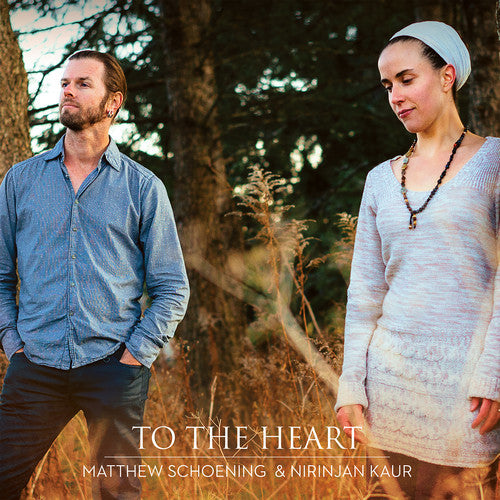 Schoening,matthew / Kaur,nirinjan - To The Heart - Music CD