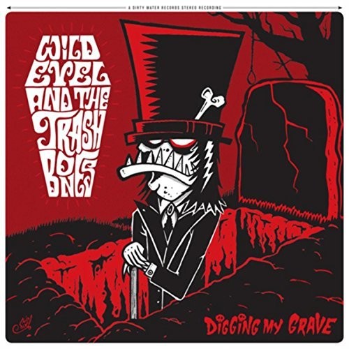 Wild Evel & Trashbones - Digging My Grave - Vinyl Record